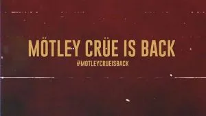 Motley Crue Is Back 