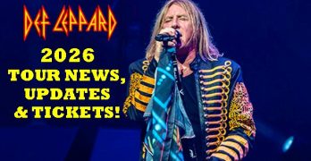 Def Leppard 2026 Tour Dates/Tickets & More!